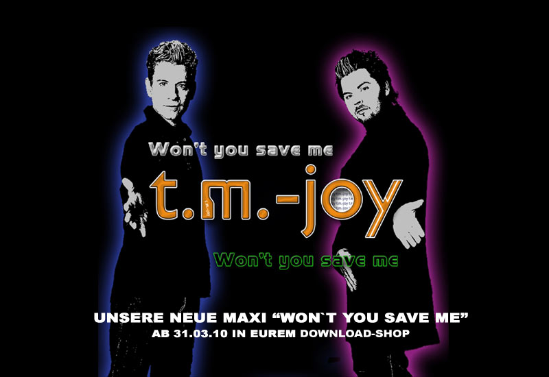 Out Now !!! Won&acute;t you save me - Die neue Maxi von t.m.-joy